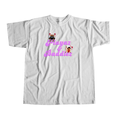 PLAYAZ & BADDIEZ SHIRT
